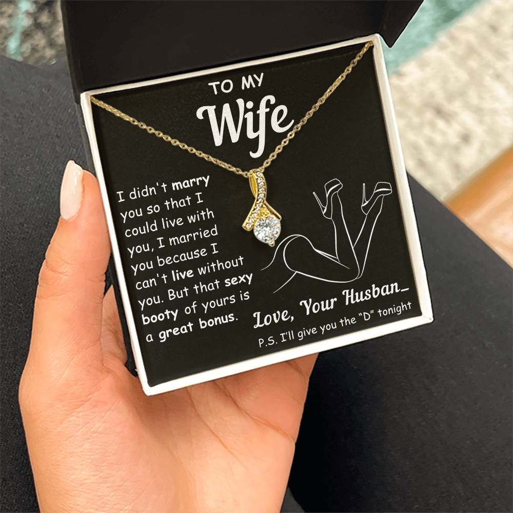 To My Wife, I Can't Live Without You - Alluring Necklace