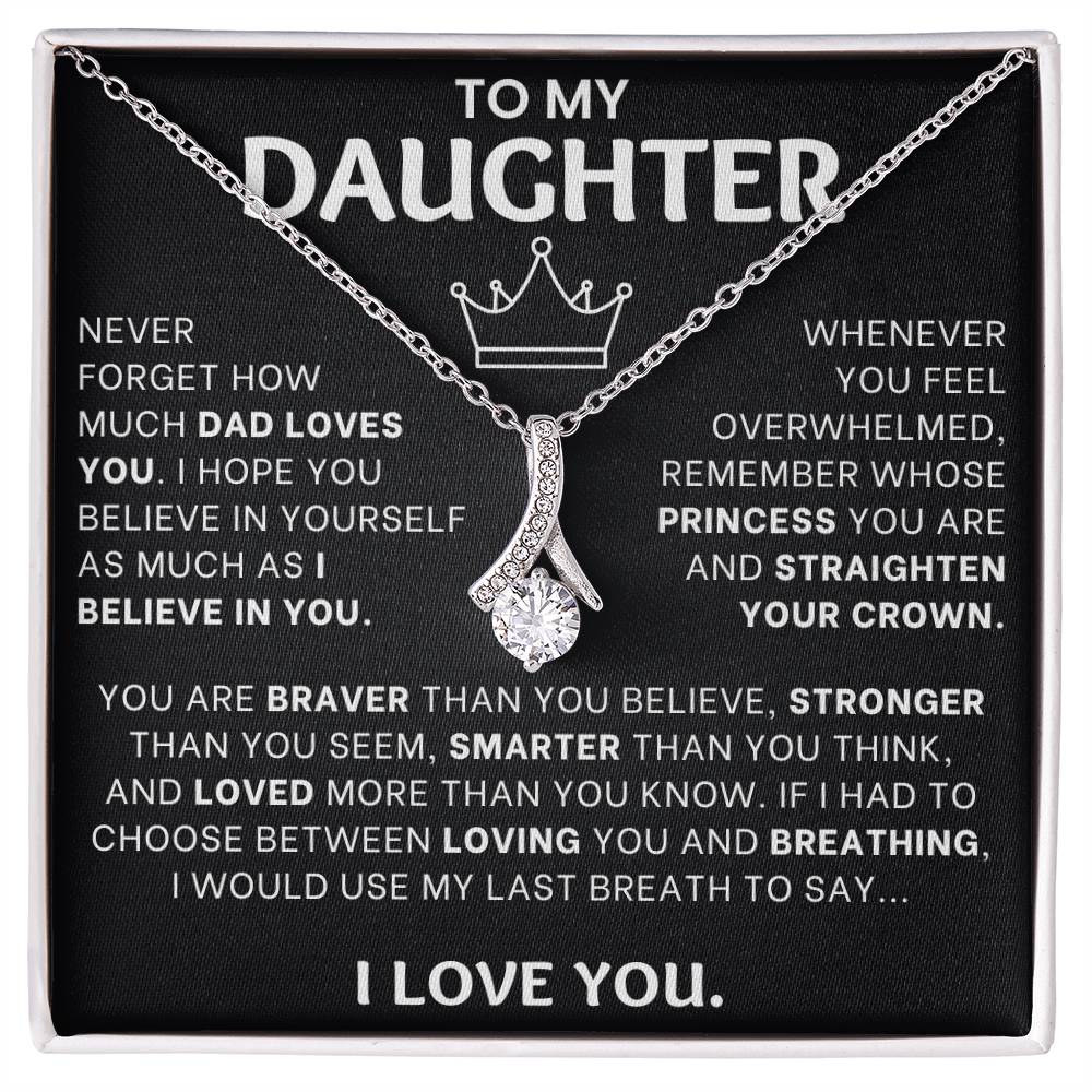 To My Daughter, Dad Loves You - Alluring Necklace