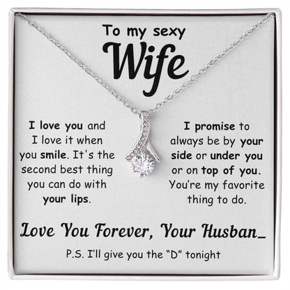 To My Sexy Wife, You’re My Favorite Thing to Do - Alluring Necklace