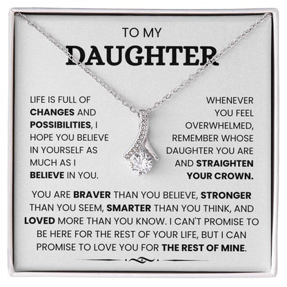 To My Daughter - You're Braver then You Believe