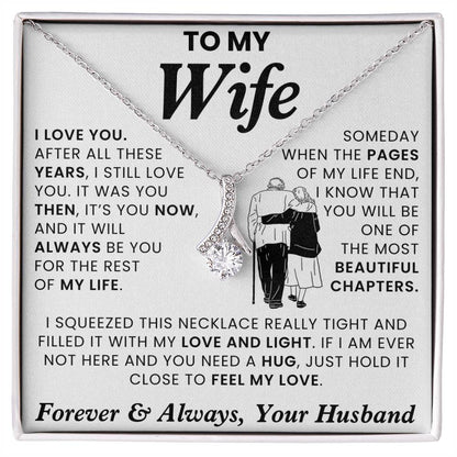 To My Wife, It Was You Then, Now, Always - Alluring Necklace