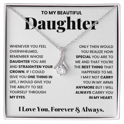 To My Beautiful Daughter - I Will Always Carry You In My Heart