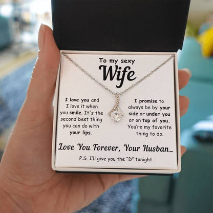 To My Sexy Wife, You’re My Favorite Thing to Do - Alluring Necklace