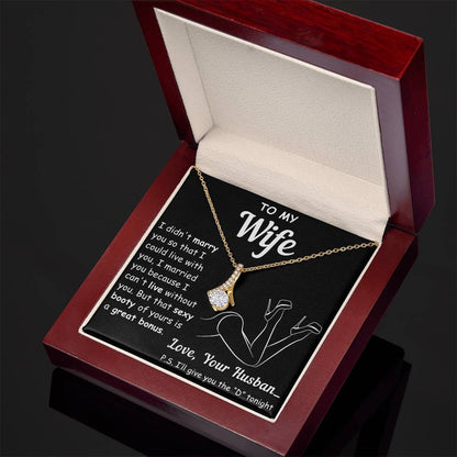 To My Wife, I Can't Live Without You - Alluring Necklace