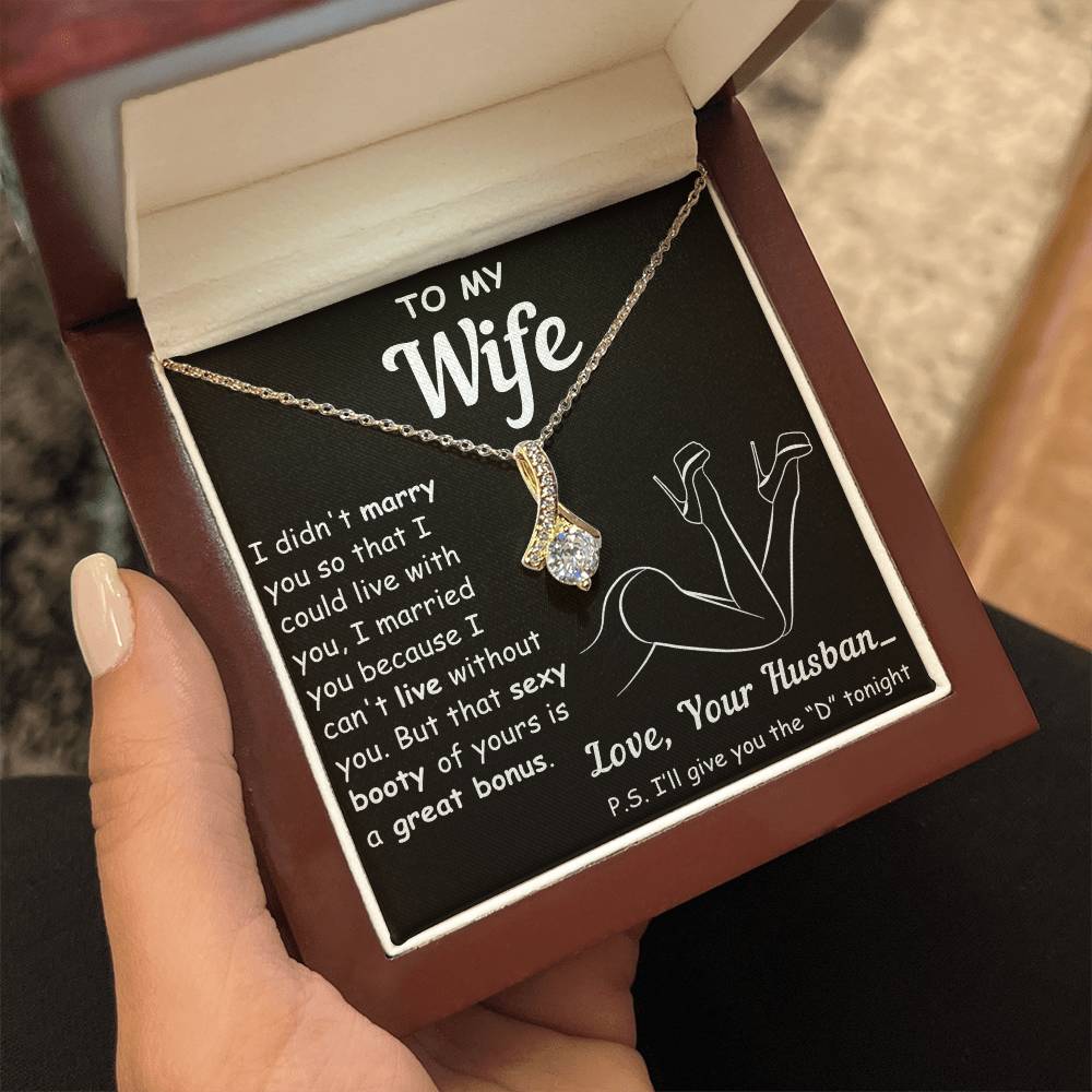 To My Wife, I Can't Live Without You - Alluring Necklace