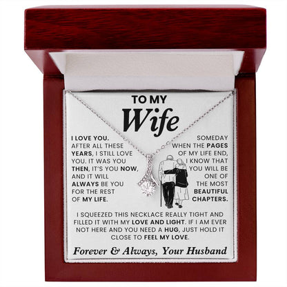 To My Wife, It Was You Then, Now, Always - Alluring Necklace