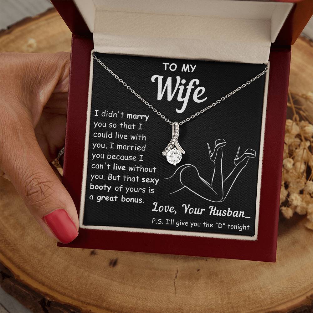 To My Wife, I Can't Live Without You - Alluring Necklace