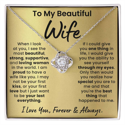 To My Beautiful Wife,  Proud to Have a Wife Like You - Love Knot Necklace