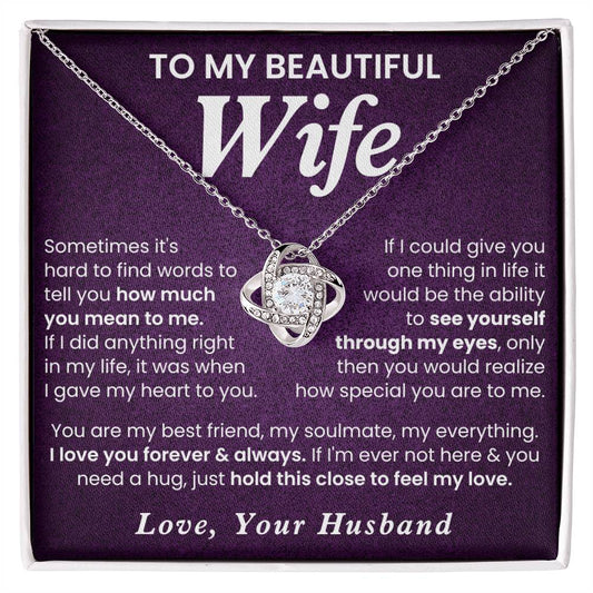 To My Beautiful Wife, I Love You Forever & Always - Love Knot Necklace