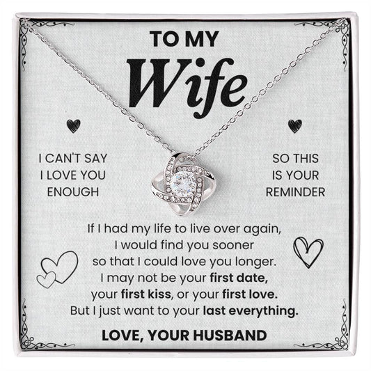 To My Wife, I Can't Say I Love You Enough - Love Knot Necklace