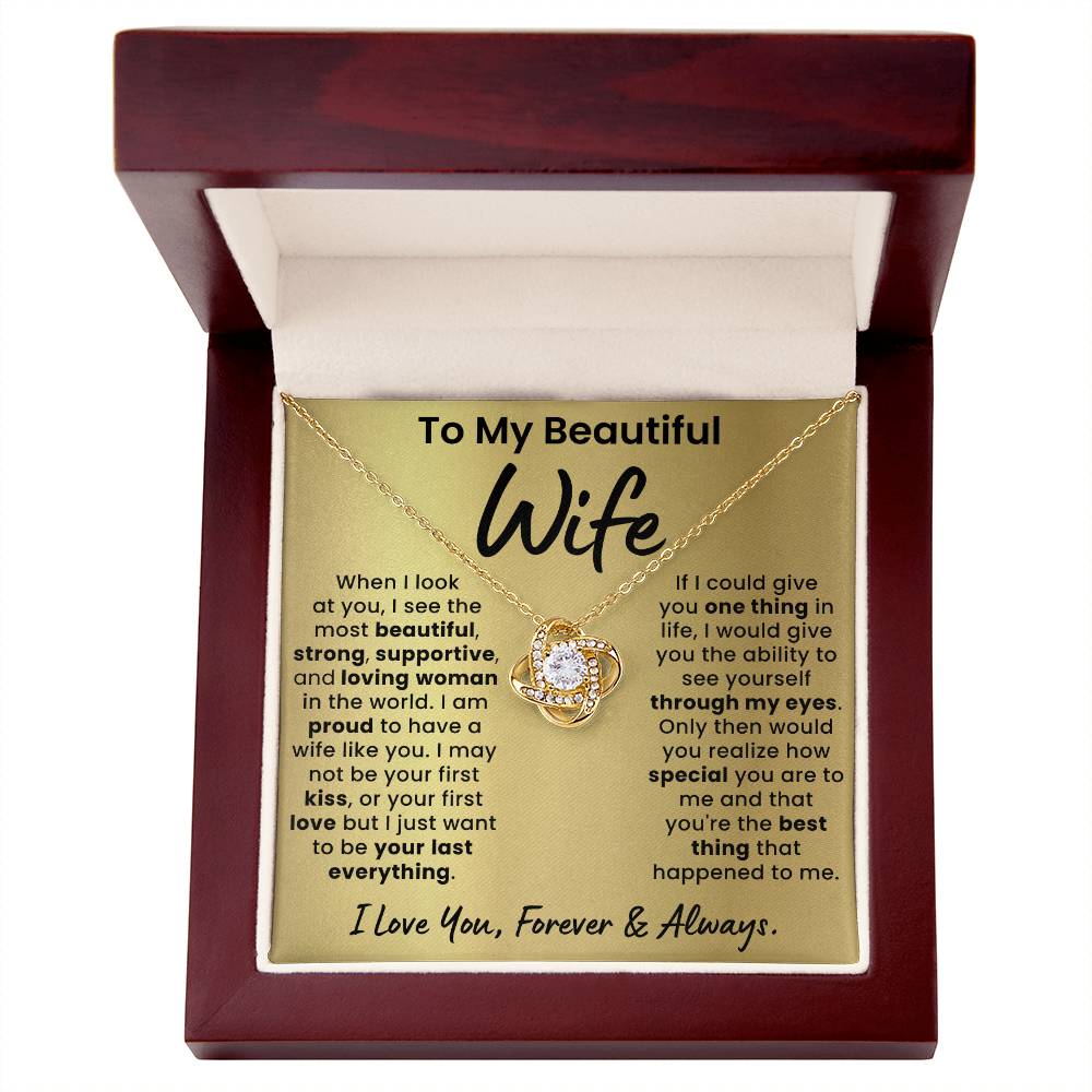 To My Beautiful Wife,  Proud to Have a Wife Like You - Love Knot Necklace