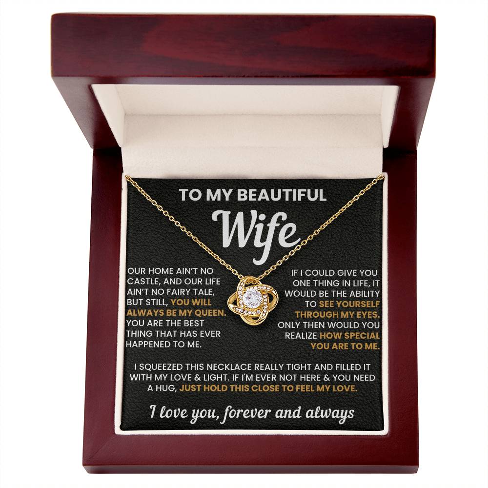 To My Beautiful Wife, You Will Always be My Queen - Love Knot Necklace