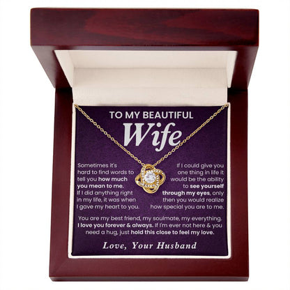 To My Beautiful Wife, I Love You Forever & Always - Love Knot Necklace