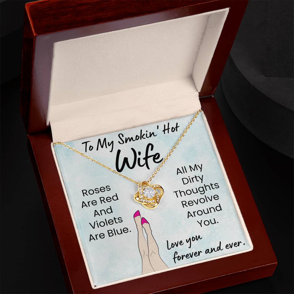 To My Smokin' Hot Wife - Love Knot Necklace