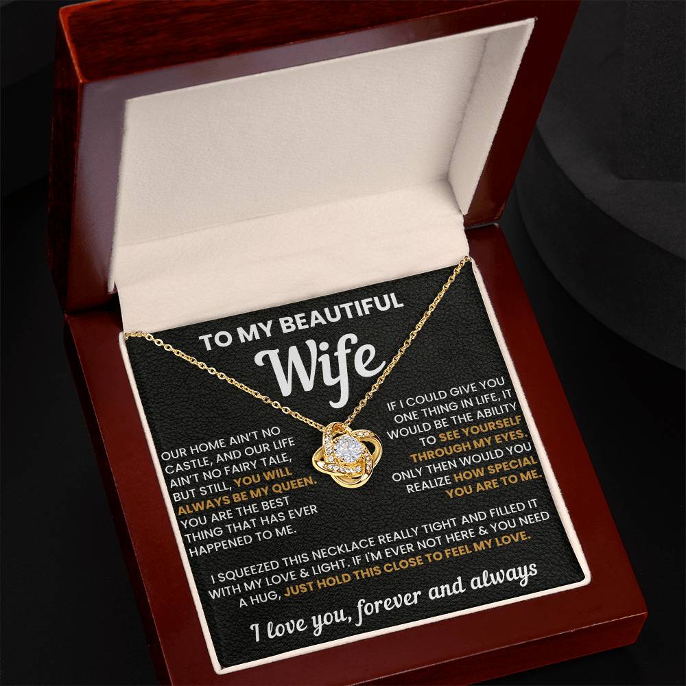 To My Beautiful Wife, You Will Always be My Queen - Love Knot Necklace