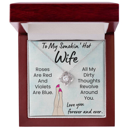 To My Smokin' Hot Wife - Love Knot Necklace