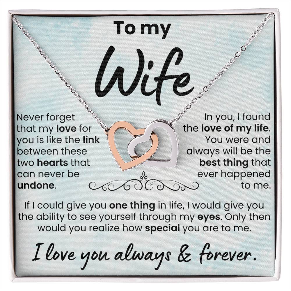 To My Wife, I Love You Always & Forever - Interlocking Hearts